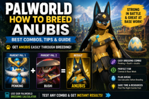 How to breed Anubis in Palworld using parent Pals and breeding combinations